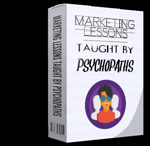 Product picture Marketing Lessons Taught By Psychopaths Master Resale Rights